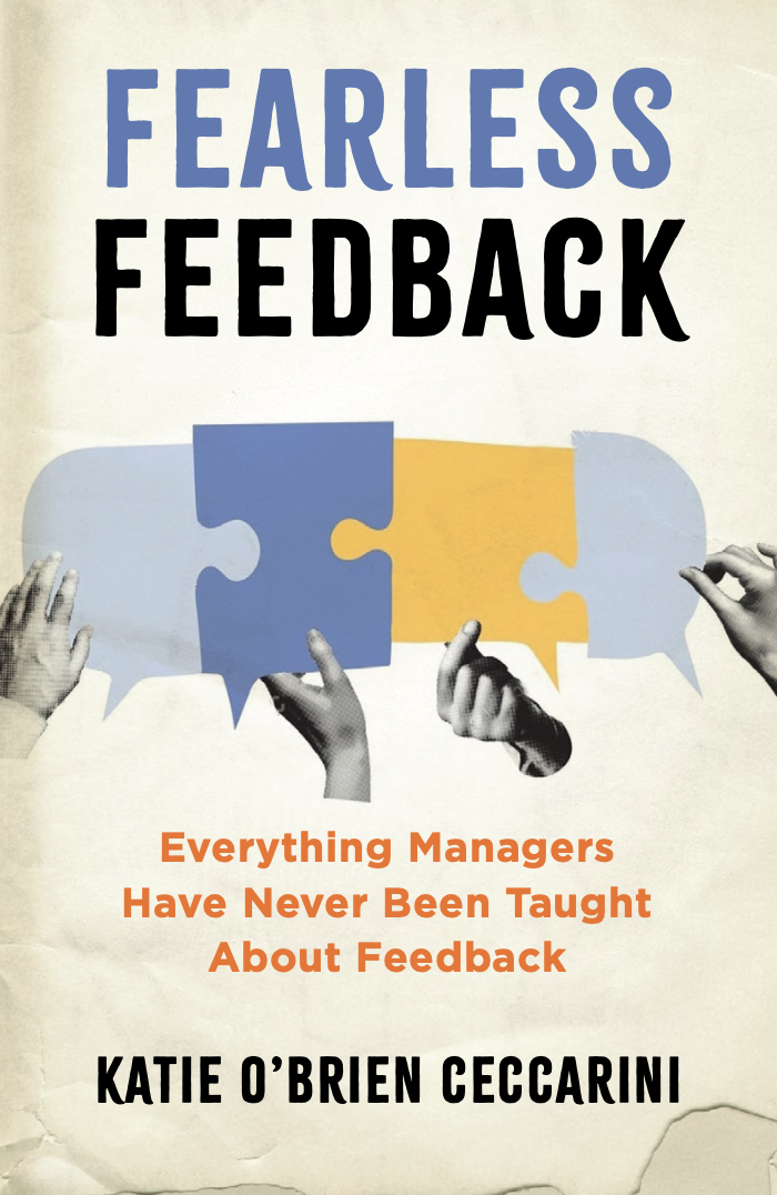 Book cover titled "Fearless Feedback" by Katie O'Brien Ceccarini, featuring illustrations of four hands holding puzzle pieces in blue, yellow, and gray speech bubbles, with a subtitle "Everything Managers Have Never Been Taught About Feedback"