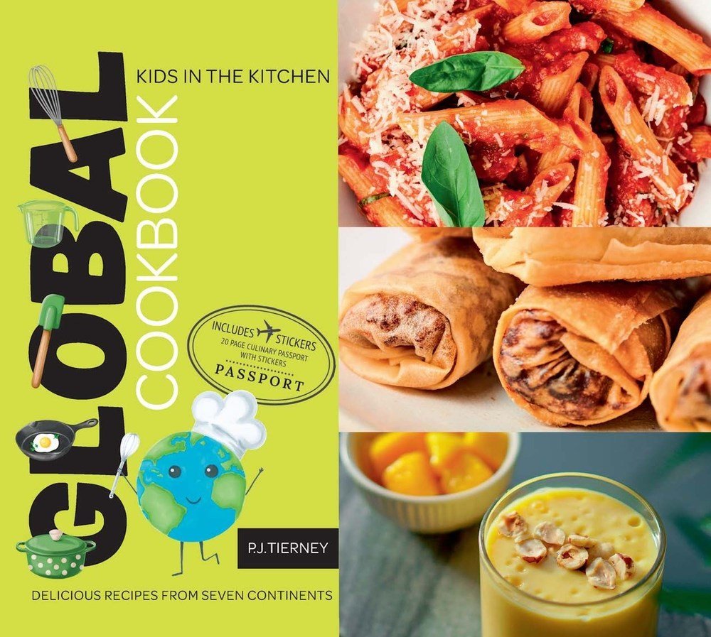 Kids in the Kitchen Global Cookbook, Delicious Recipes from Seven Continents