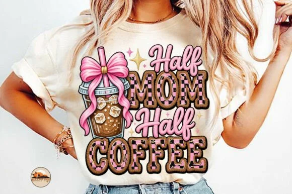 Half Mom Half Coffee