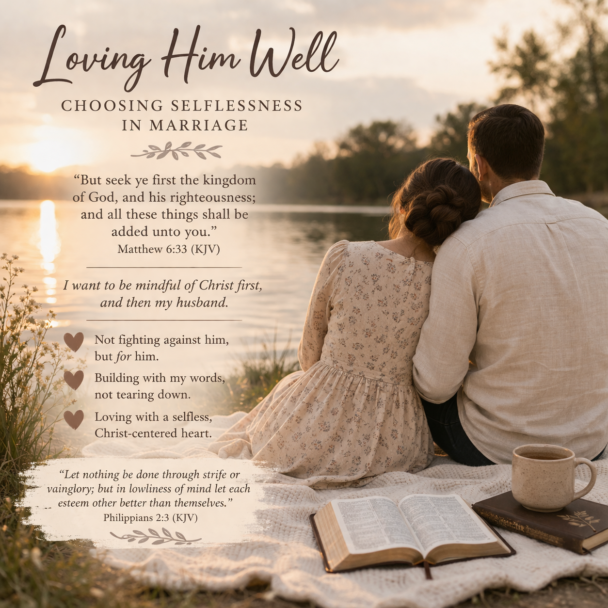 Loving Him Well: Choosing Selflessness in Marriage