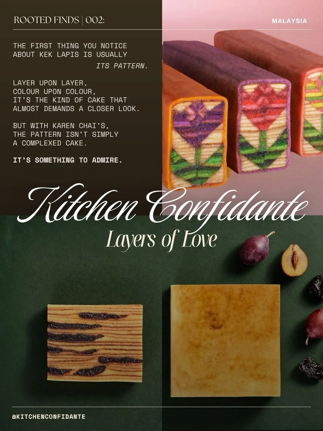 Rooted Finds 002: Kitchen Confidante 🌷| 🇲🇾 

You notice the pattern first. But with Karen Chai&rsquo;s kek lapis, the more interesting part is everything that happens before the first slice is even cut.

Karen grew up around kek lapis through her 