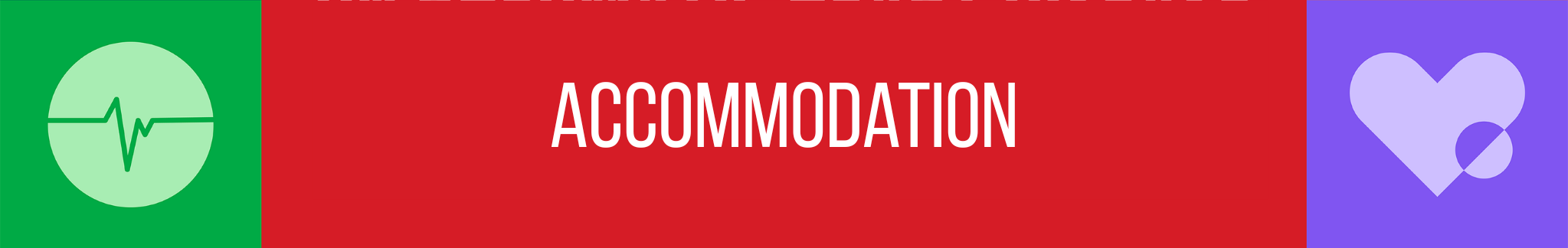 A banner with green, red, and purple sections. The green section has a heart rate icon, the red section displays the word "ACCOMMODATION" in white text, and the purple section shows a heart and stethoscope icon.
