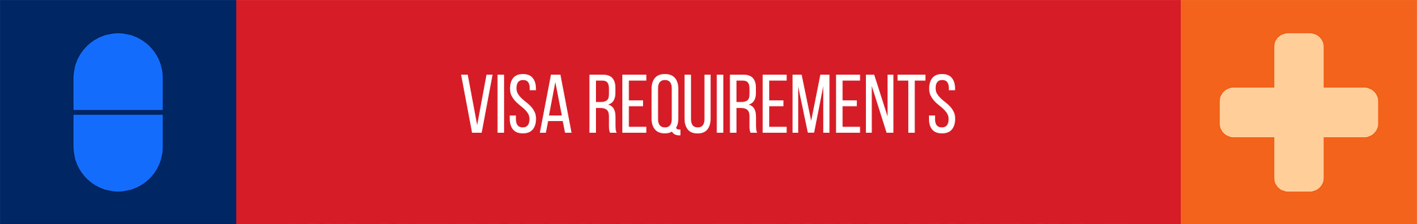 Graphic banner with blue pill icon on the left, red background with white text that reads 'VISA REQUIREMENTS', and a beige plus sign on the right.