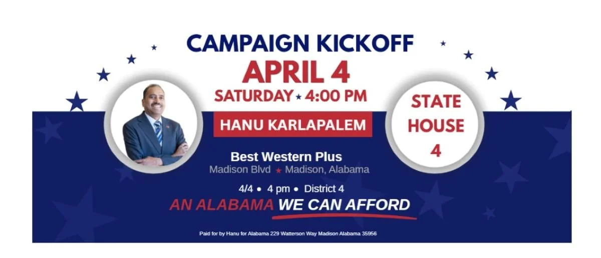 Political campaign flyer for Hanu Karlapalem's campaign kickoff on April 4th at 4:00 PM for State House 4, with a photo of Hanu Karlapalem, featuring red, white, and blue colors, stars, and campaign slogans.