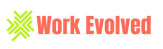 Work Evolved