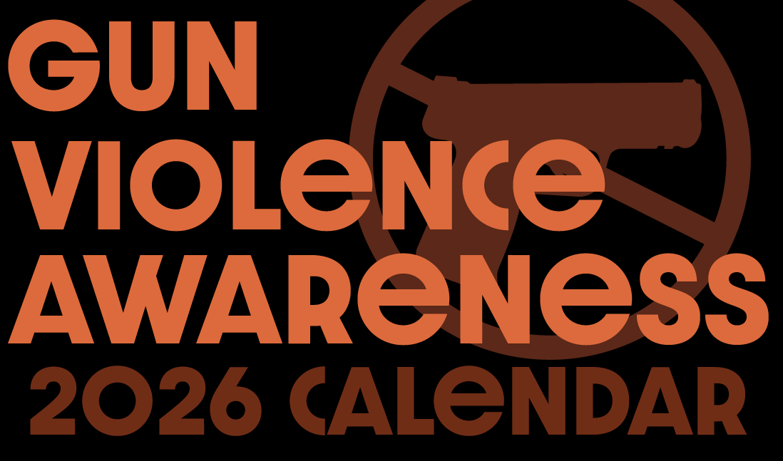 Text reading 'Gun violence awareness 2026 calendar' with a no guns symbol in the background.