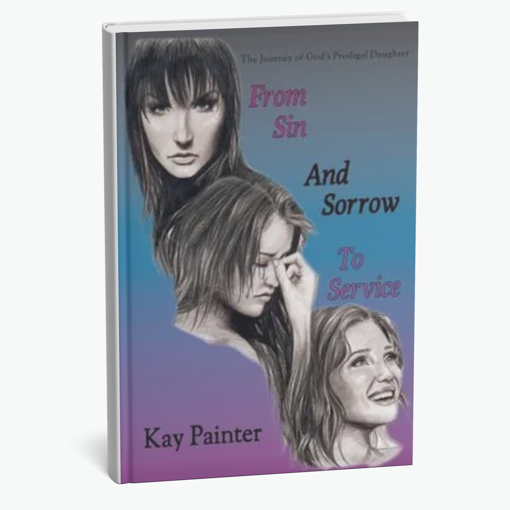 Kay Painter - From Sin and Sorrow To Service