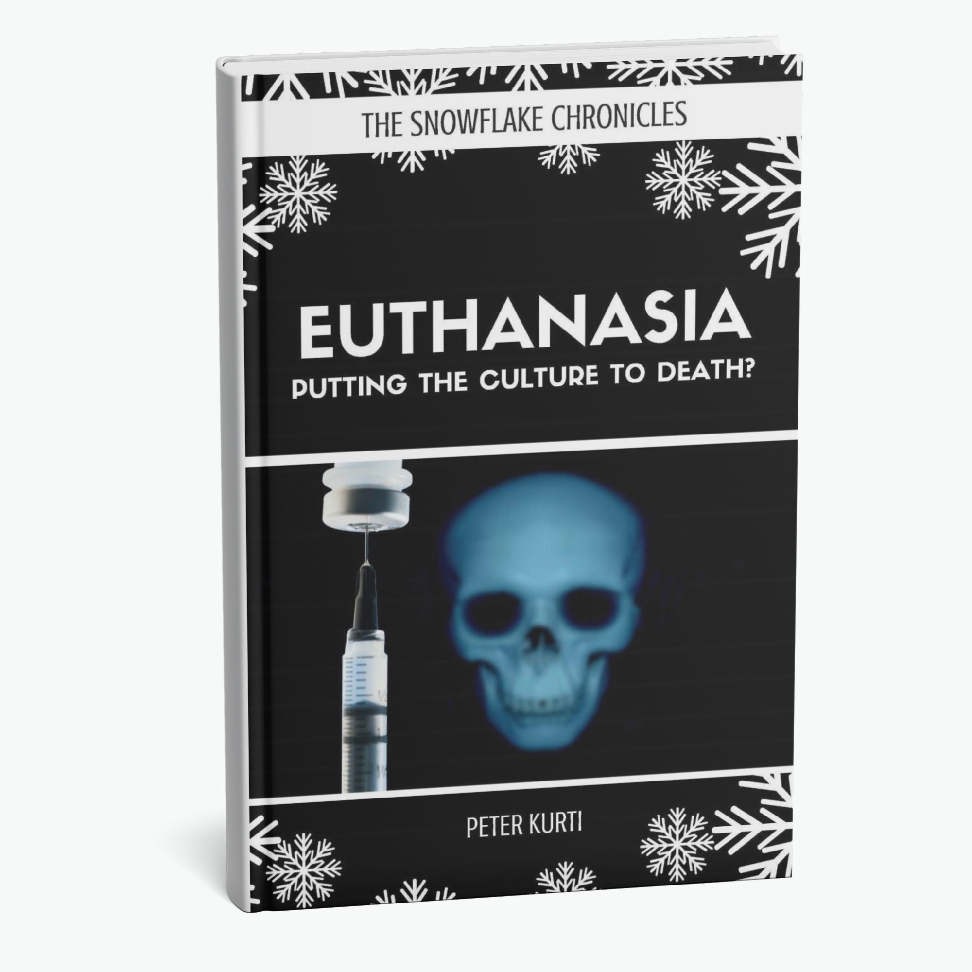Peter Kurti - Euthanasia: Putting The Culture To Death