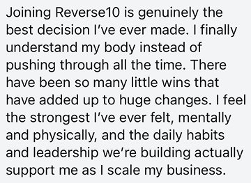 Text about joining Reverse10, feeling stronger mentally and physically, and building leadership and support for business success.