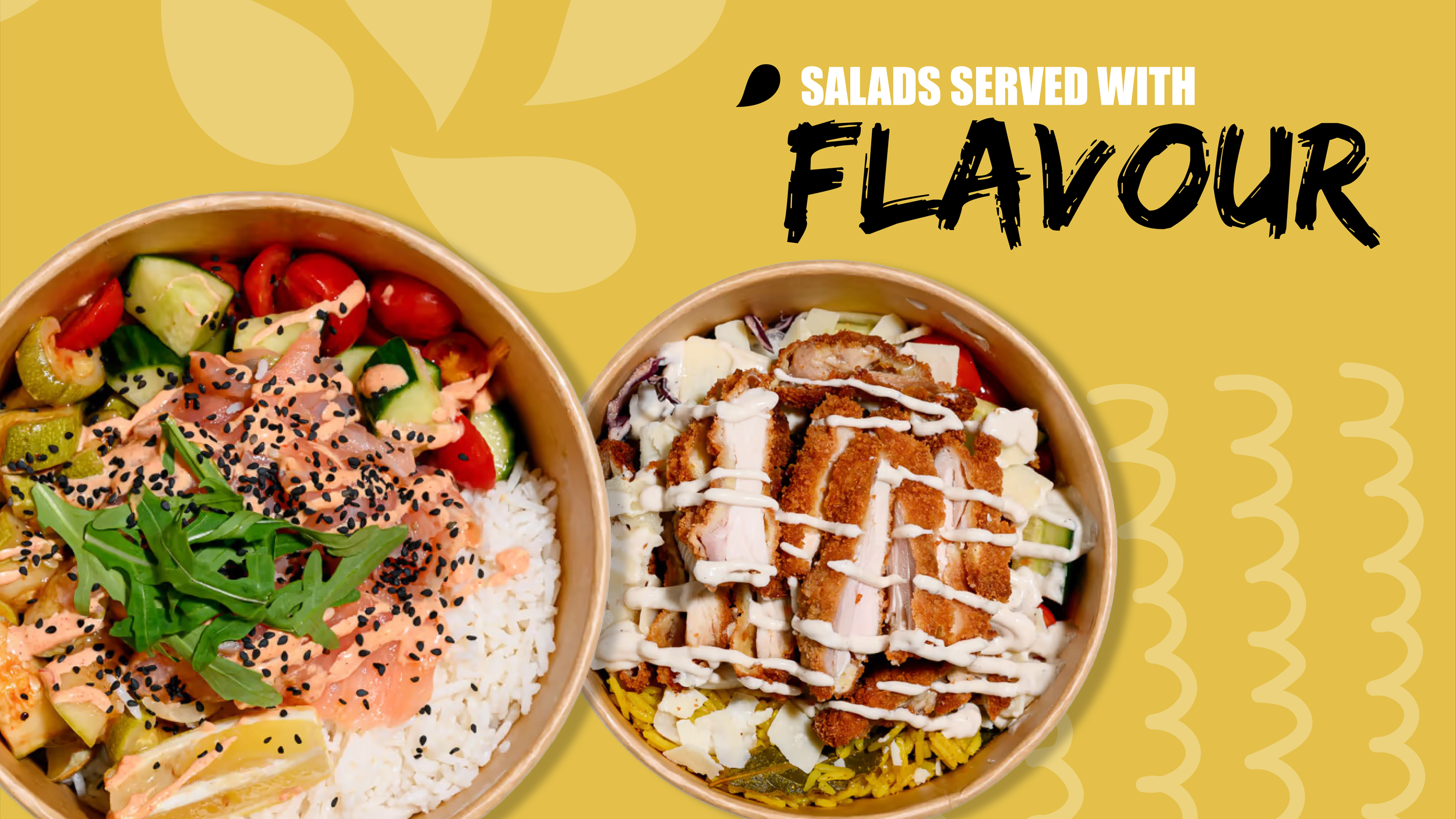 Two bowls of salad and fried chicken with creamy dressing on a yellow background with text "Salads served with flavor".