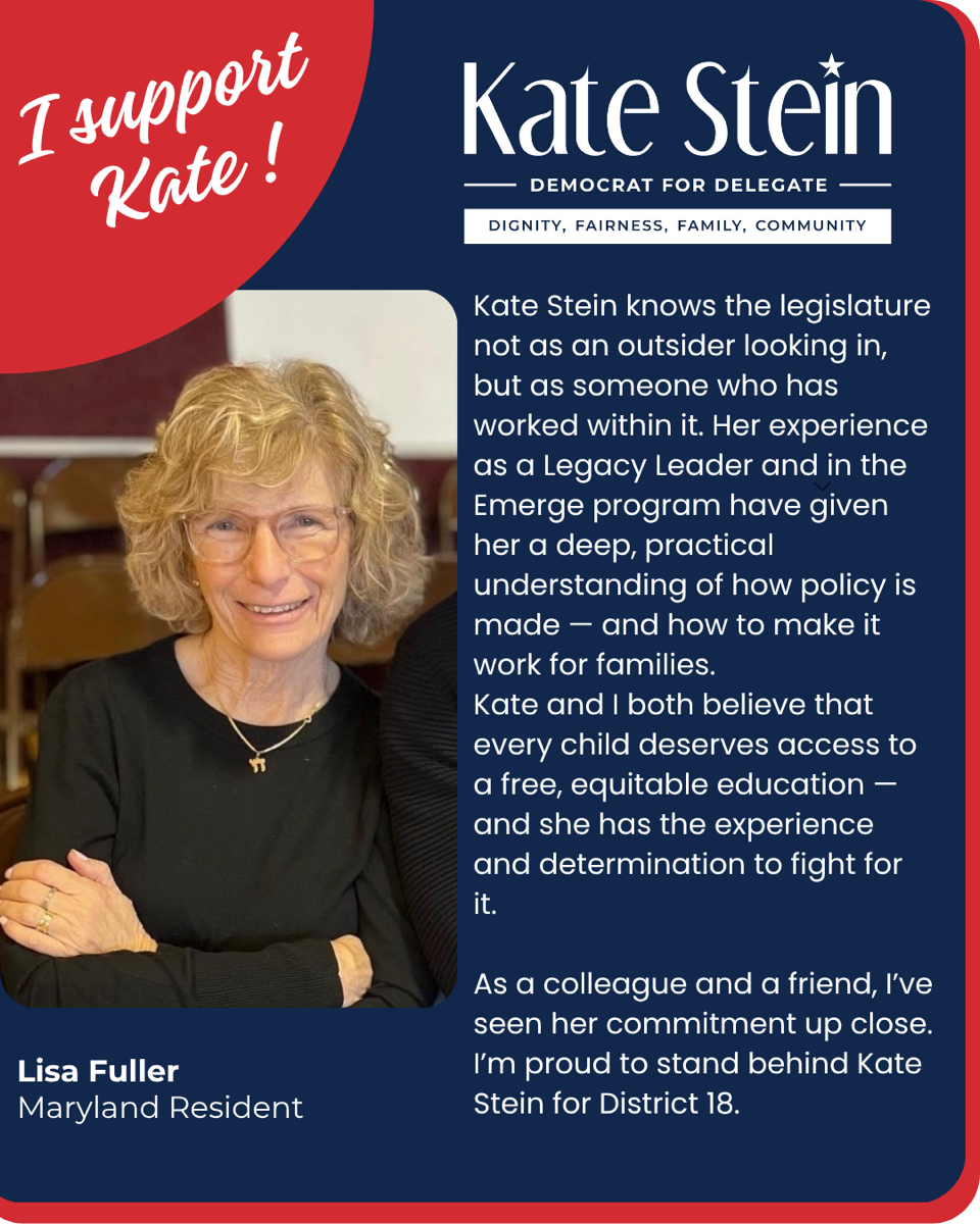 A campaign flyer supporting Kate Stein with a photo of Lisa Fuller, a Maryland resident, and a message about her experience and support for Kate Stein. The flyer features a red headline that says 'I support Kate!', and text explaining Kate Stein's qualifications and dedication to education and policy.