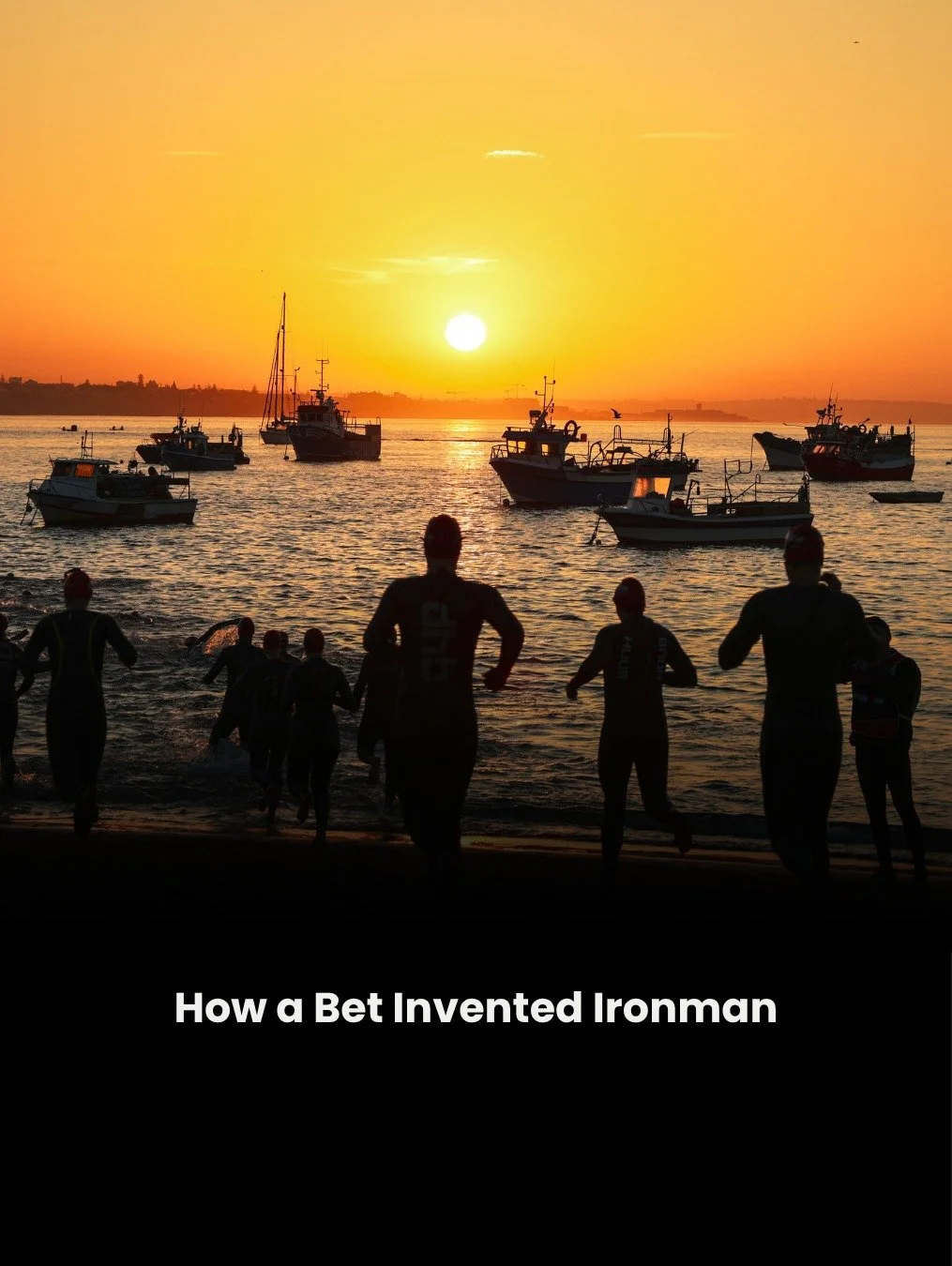Most people think Ironman was always this big, global, iconic race. It was not.

It started with a simple argument between athletes on a beach in Hawaii - who is the fittest? The swimmer, the cyclist, or the runner? Nobody could agree. So they decide
