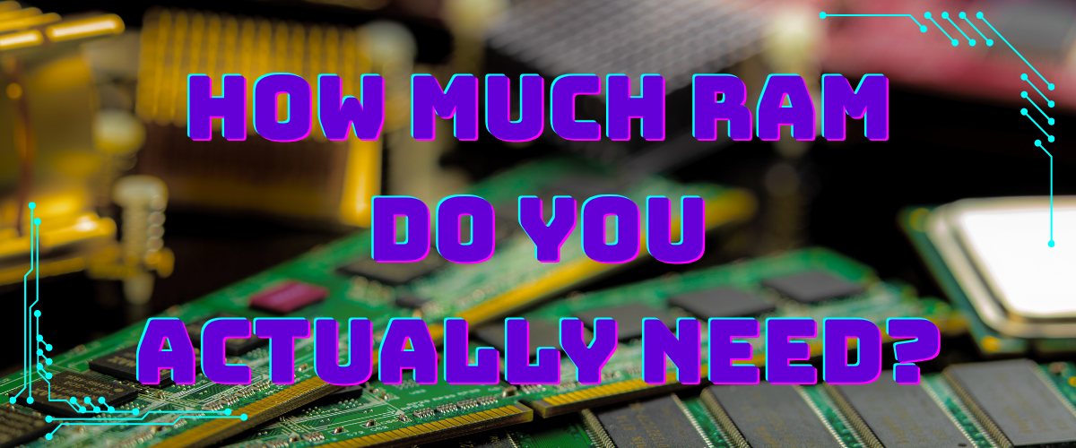 how much ran do you actually need