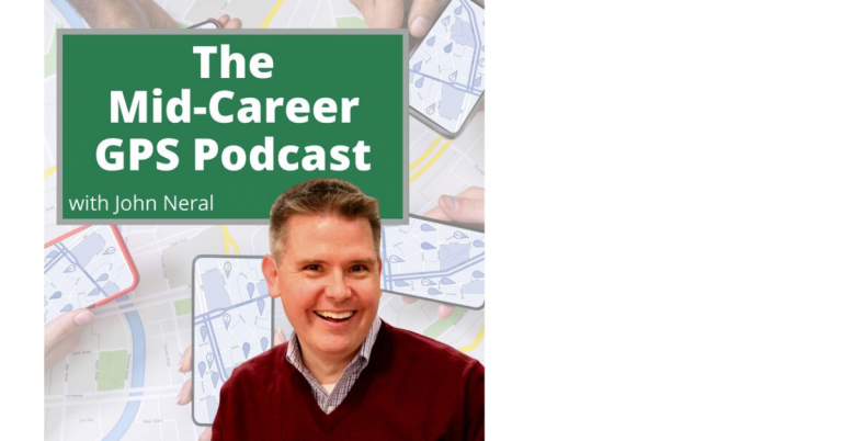Cover of a podcast titled 'The Mid-Career GPS Podcast with John Neral,' featuring a smiling man in a red sweater in front of a background with various maps and GPS navigation screens.
