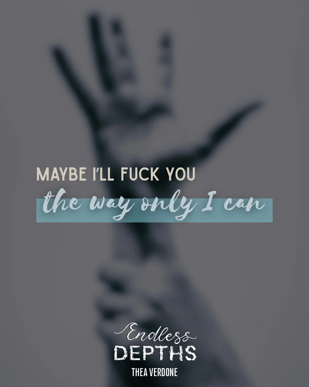 🫦🫦

&ldquo;𝘔𝘢𝘺𝘣𝘦 𝘐&rsquo;𝘭𝘭 𝘧*𝘤𝘬 𝘺𝘰𝘶 𝘵𝘩𝘦 𝘸𝘢𝘺 𝘰𝘯𝘭𝘺 𝘐 𝘤𝘢𝘯.&rdquo; 🥵🥵
.
.
.
.
.
Wonder who f*cking whom 👀👀
Happy Thirsty Thursday

&mdash;&mdash;
📖 𝗘𝗻𝗱𝗹𝗲𝘀𝘀 𝗗𝗲𝗽𝘁𝗵𝘀, 𝗯𝘆 @𝘁𝗵𝗲𝗮𝘃𝗲𝗿𝗱𝗼𝗻𝗲
⏰ Coming Jun