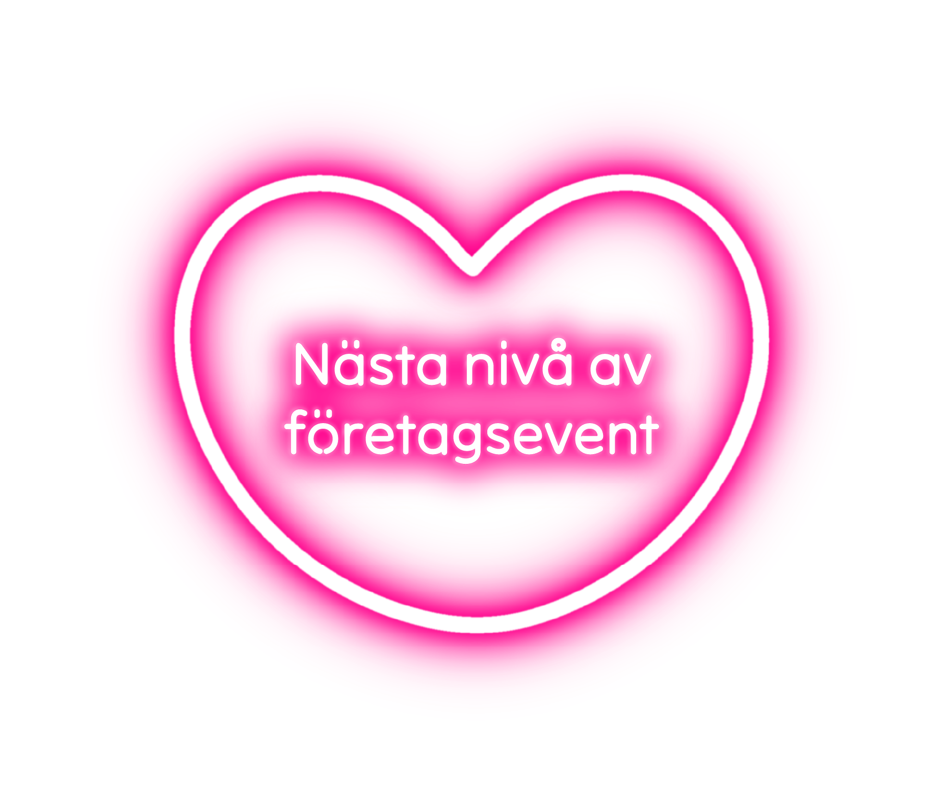 Ett rosa hjärta med vitt omriss och texten 'Nästa nivå av företagsevent' i vitt.
