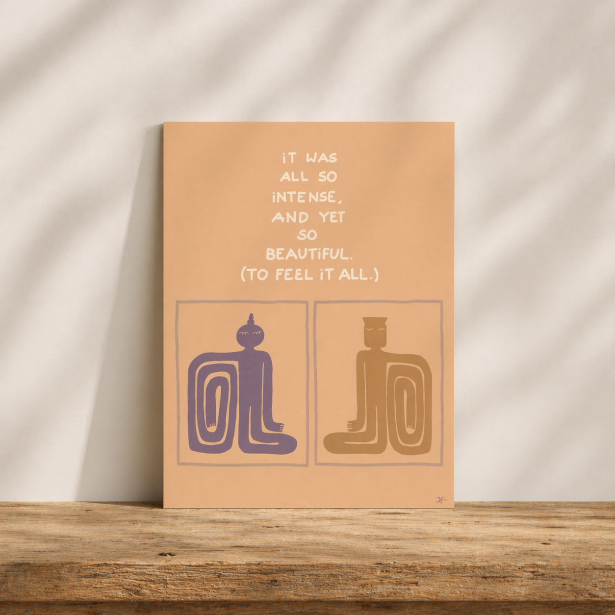 IT WAS ALL SO INTENSE - Art Print