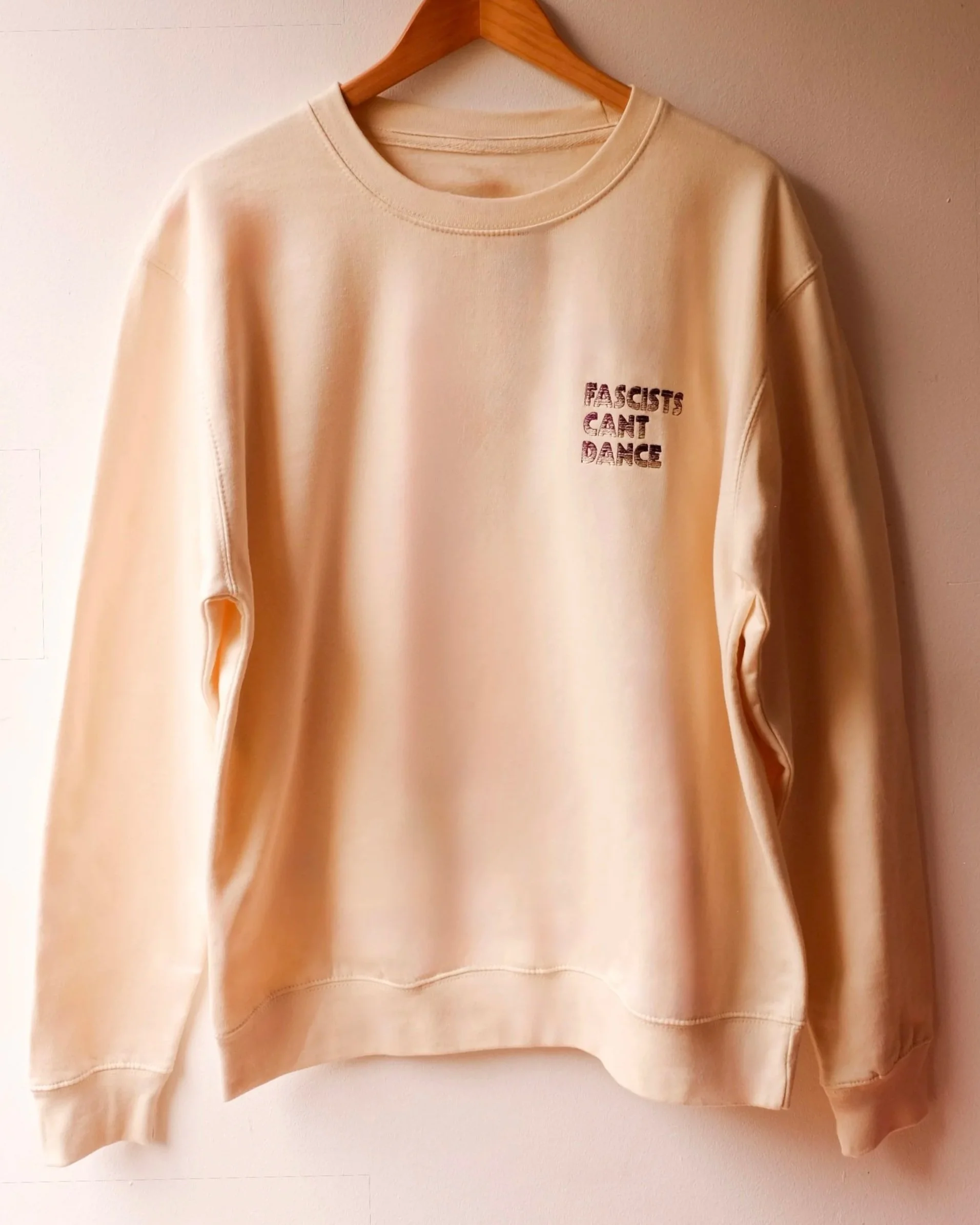 Cream Fascists Cant Dance Sweatshirt