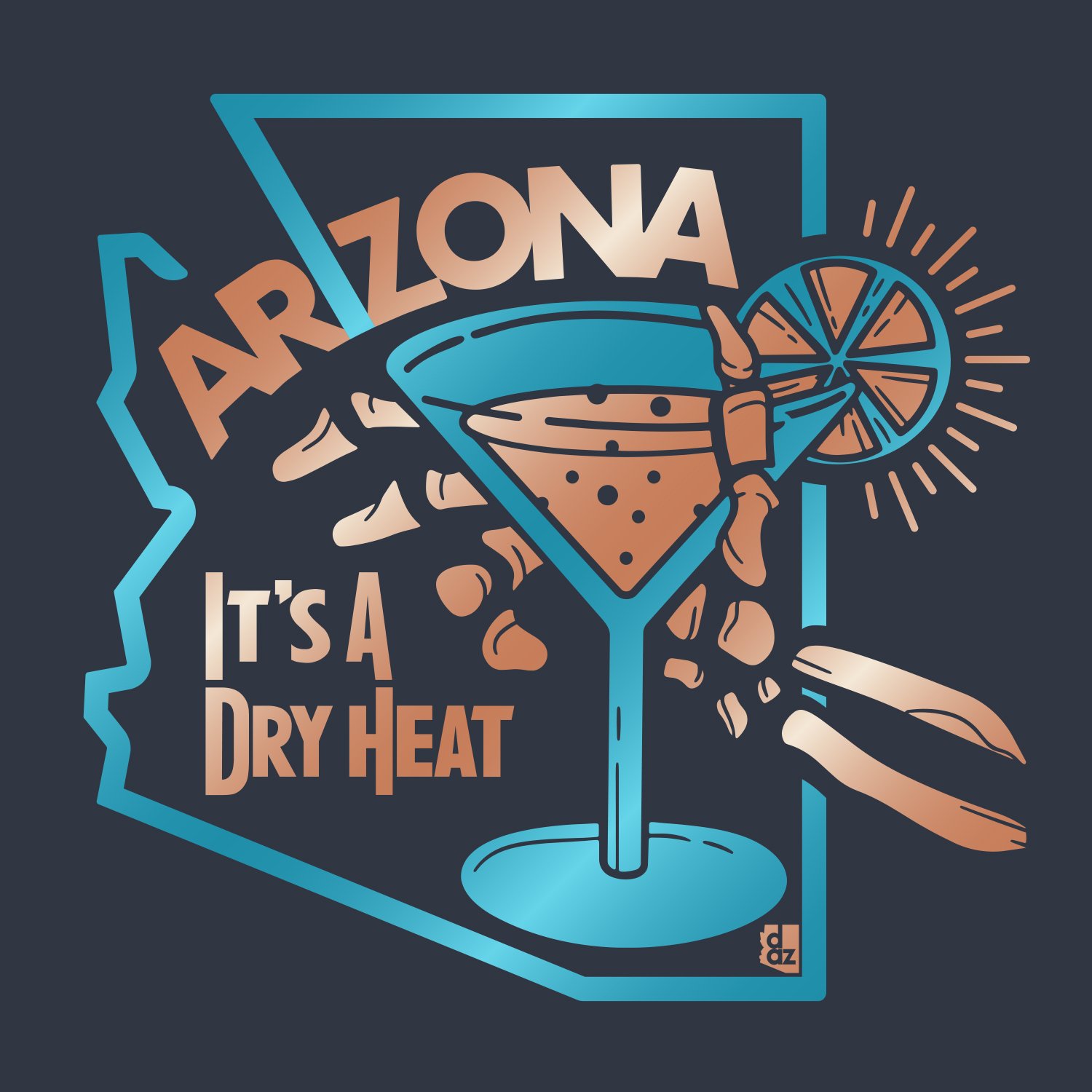 Humorous Arizona graphic apparel design featuring a skeleton hand holding a cocktail with typography reading "It's A Dry Heat" framed within a state silhouette.