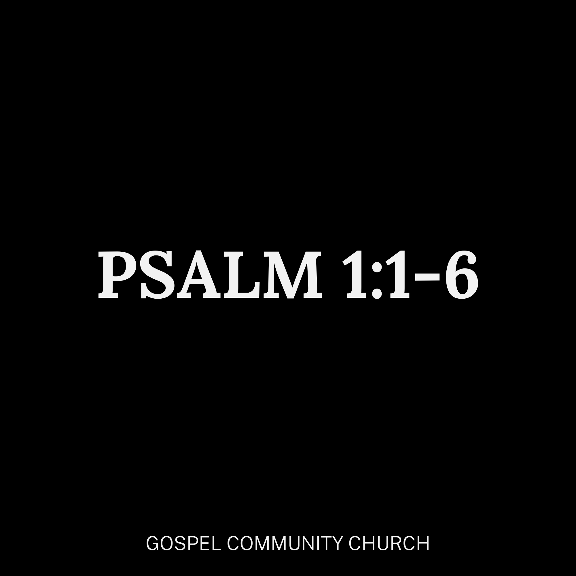 Psalm 1:1-6