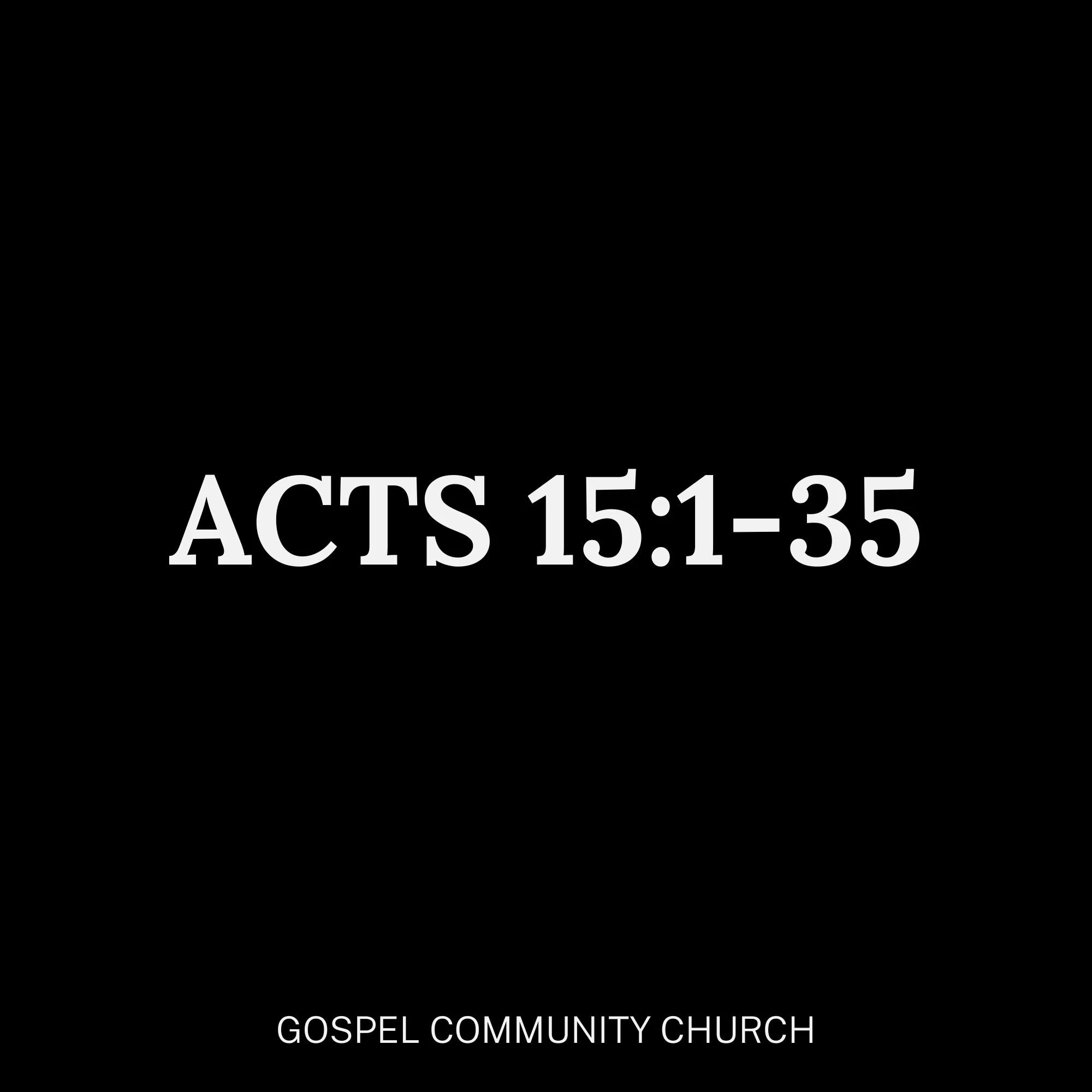 Acts 15:1-35