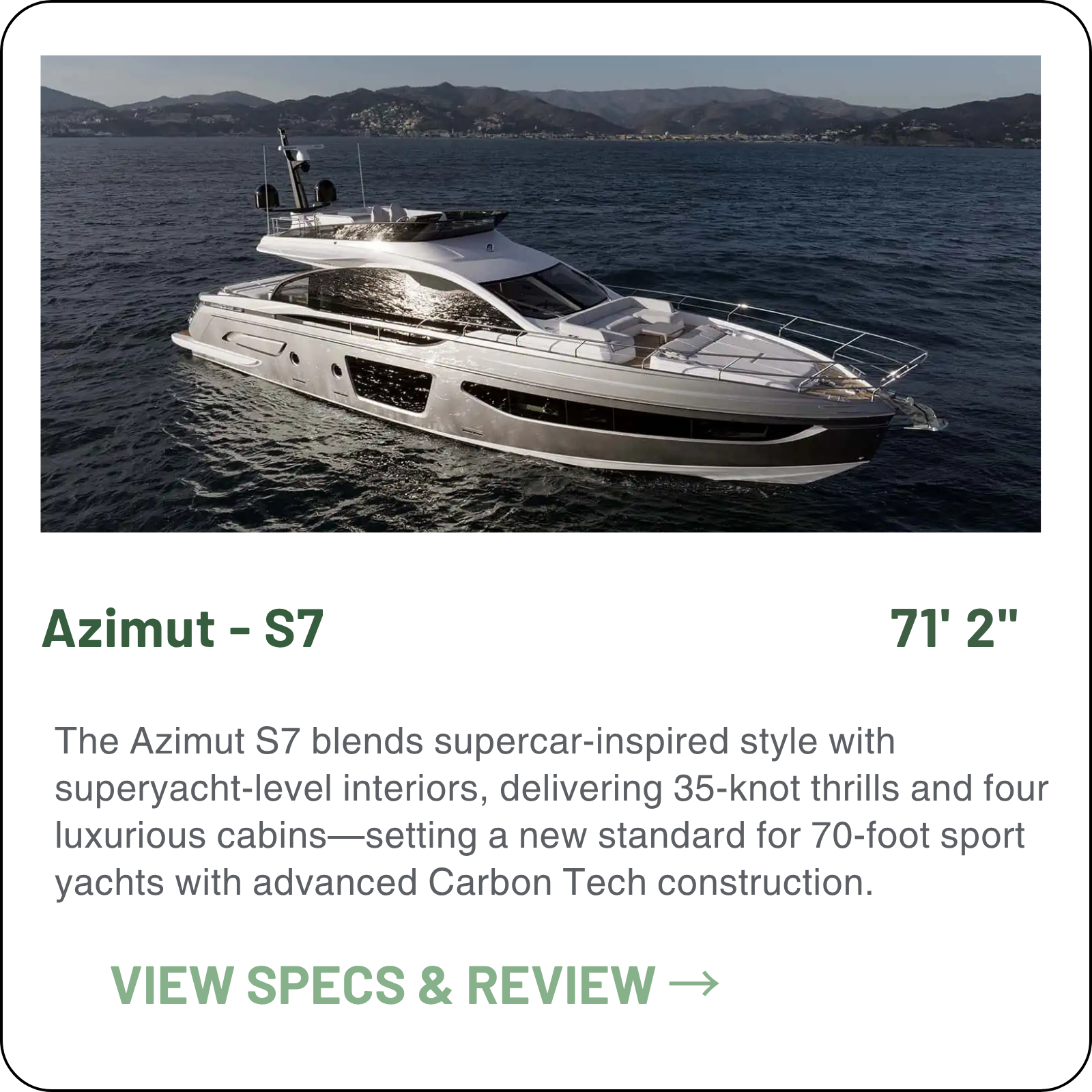 The Azimut S7 is the apex of the S Collection — a 71-foot triple-IPS sport yacht that combines automotive-inspired exterior with superyacht-caliber interiors, delivering 35-knot top speed, 4-cabin accommodation, and Carbon Tech construction that sets