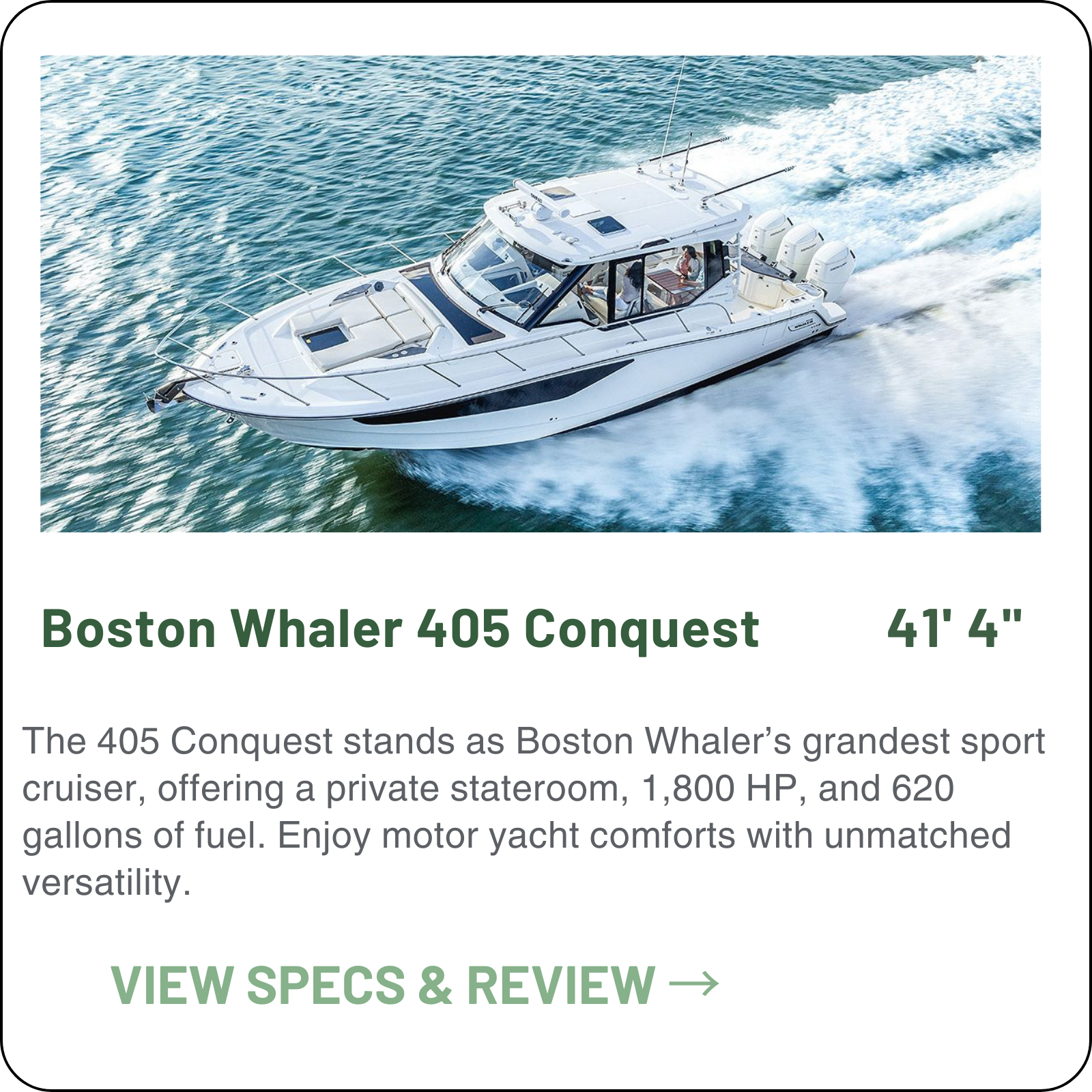 The Boston Whaler 405 Conquest blends true offshore fishing capability with genuine overnight comfort — quad outboards, unsinkable construction and 200+ nm range let you chase canyons, host friends and return in style without compromise.
