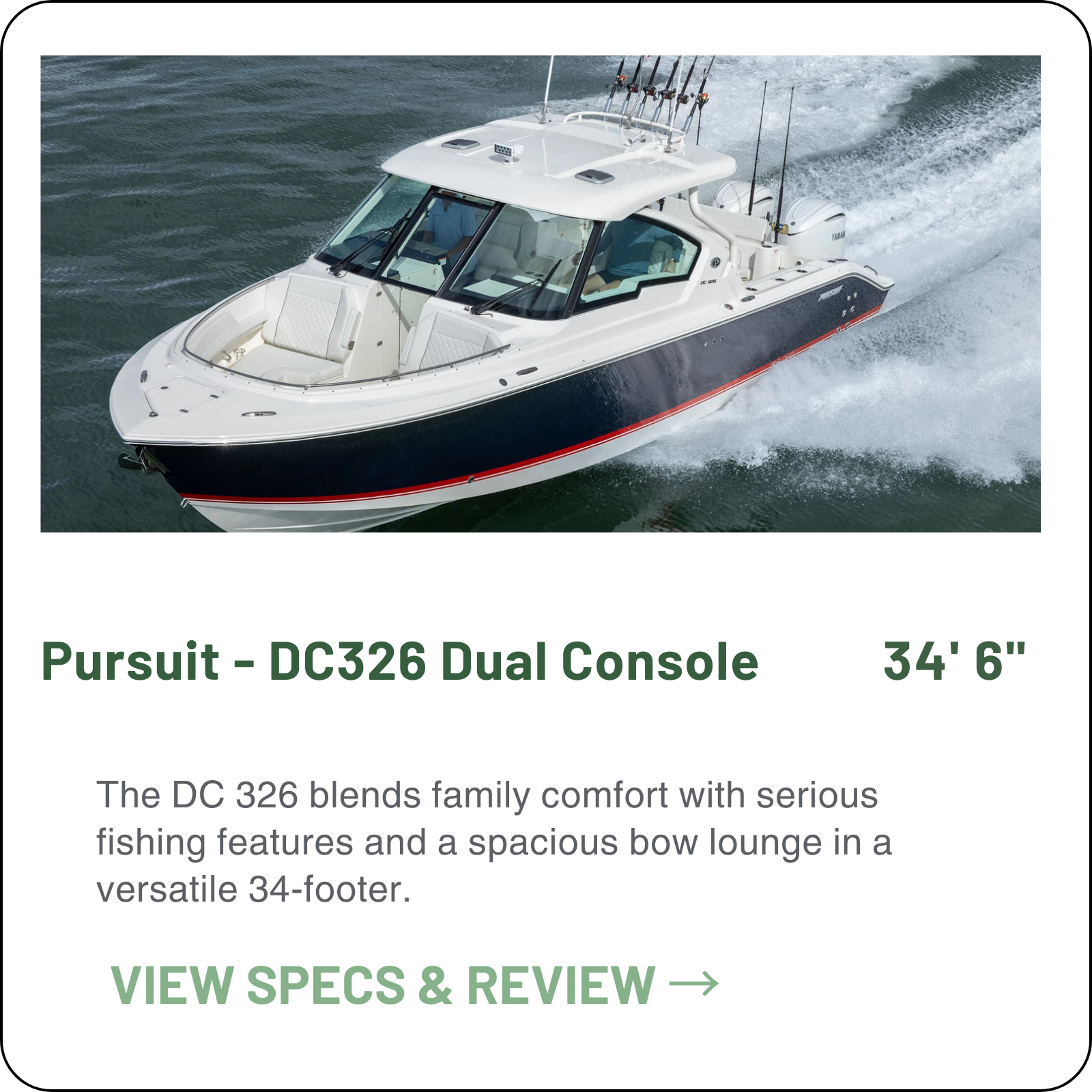 Pursuit DC326: 34ft 6in premium dual console built in Florida by Malibu Boats. Features twin Yamaha 300hp or 350hp V6 engines, 42-knot top speed, 1 cabin, and 1 head. Highlights include a starboard hull-side door, 26gal livewell, and a fiberglass har