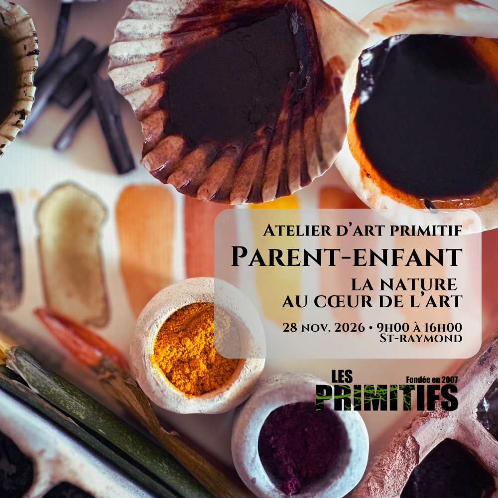Parents-enfants || Atelier d'art primitif • 28 novembre 2026 • St-Raymond