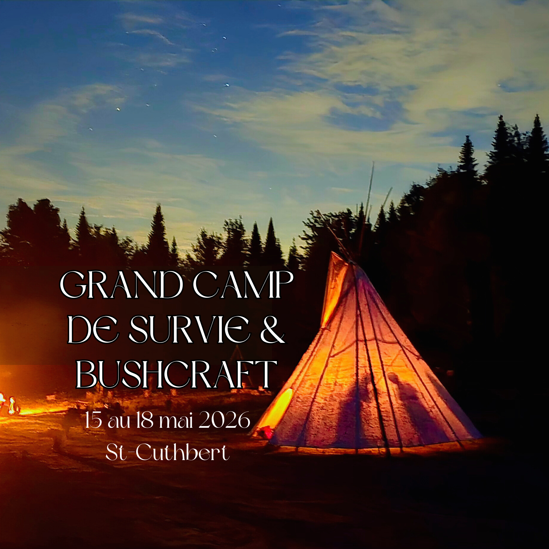 Grand camp de survie et Bushcraft (St-Cuthbert)