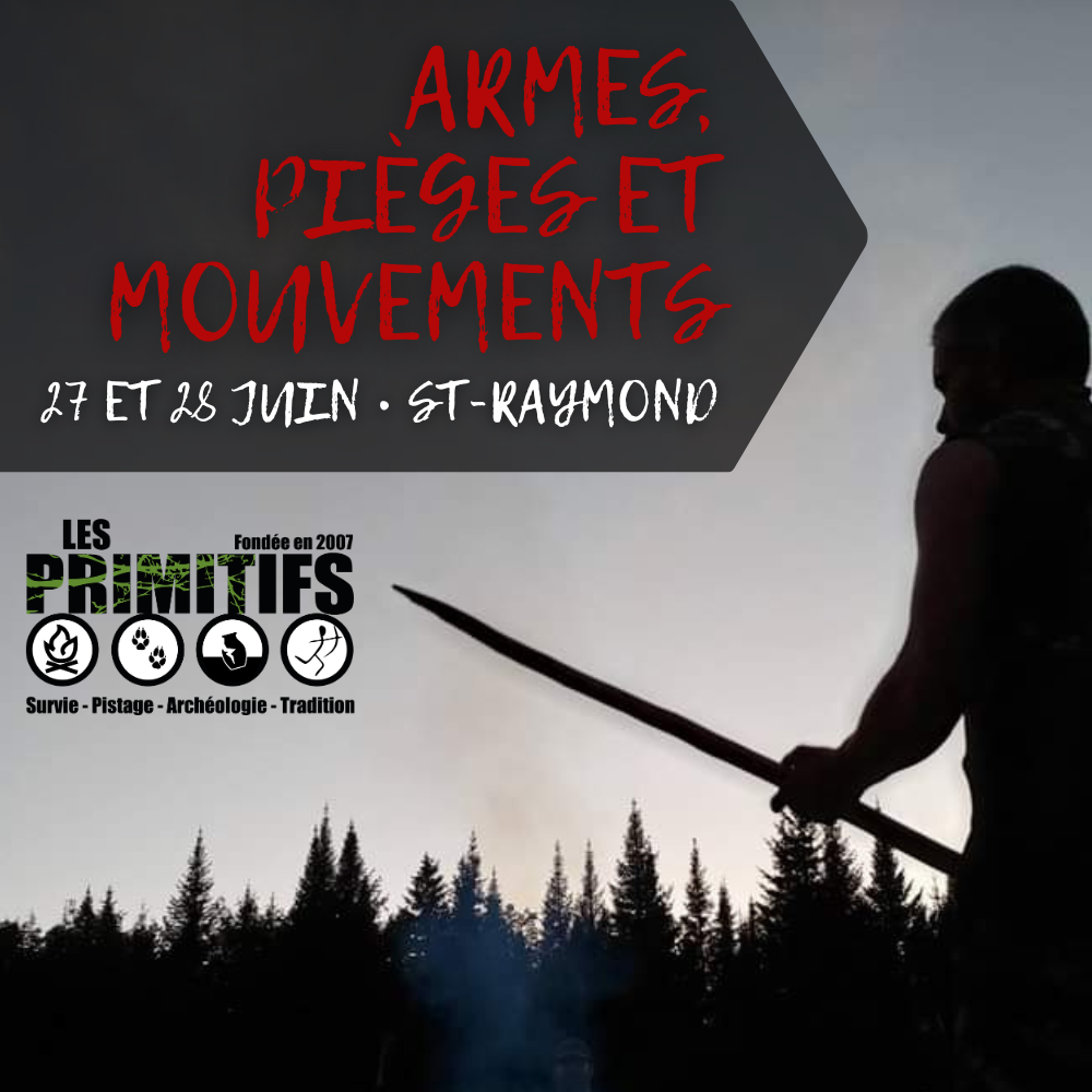 Armes, pièges et mouvements • 27 et 28 juin • St-Raymond