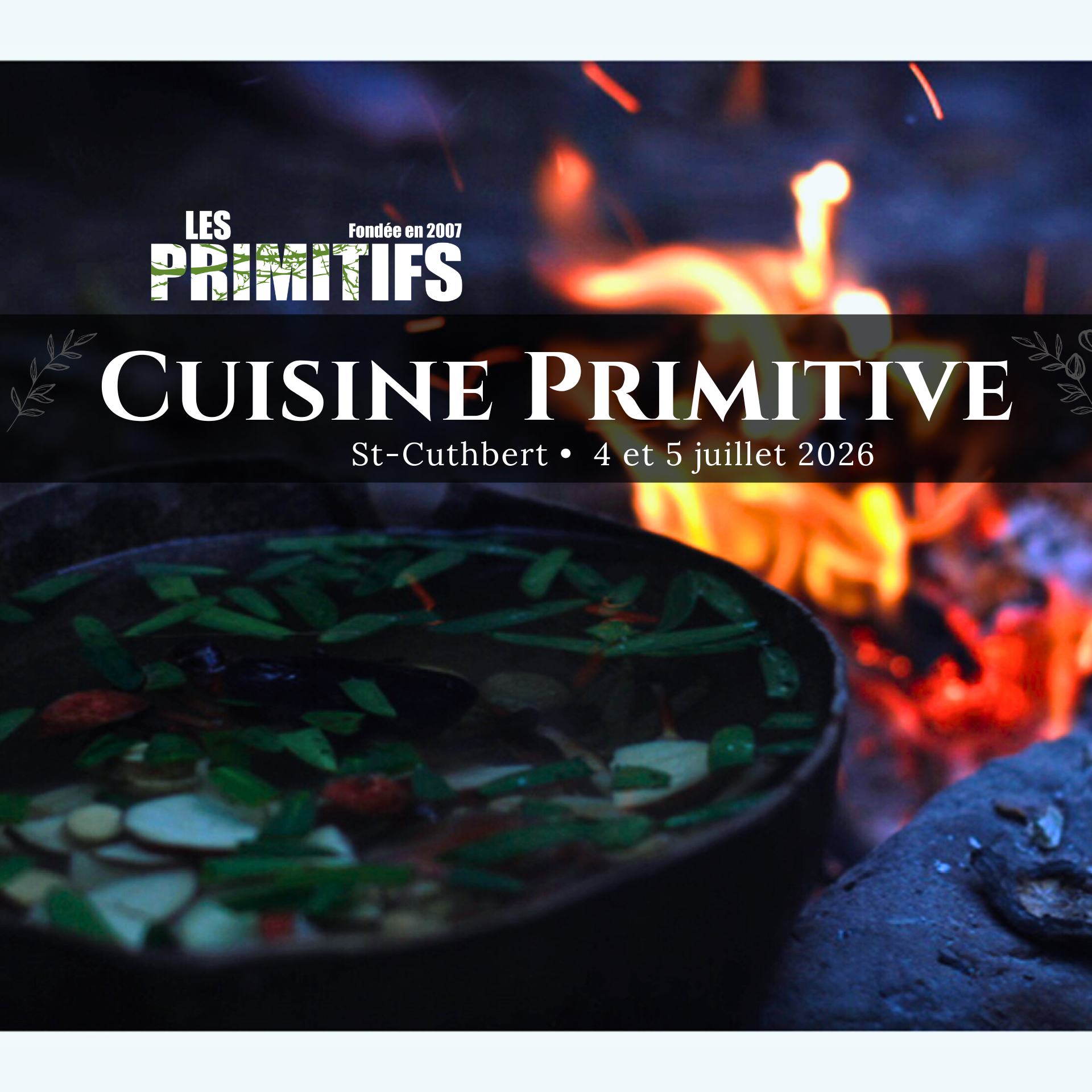 Cuisine primitive • 4 & 5 juillet 2026 • St-Cuthbert