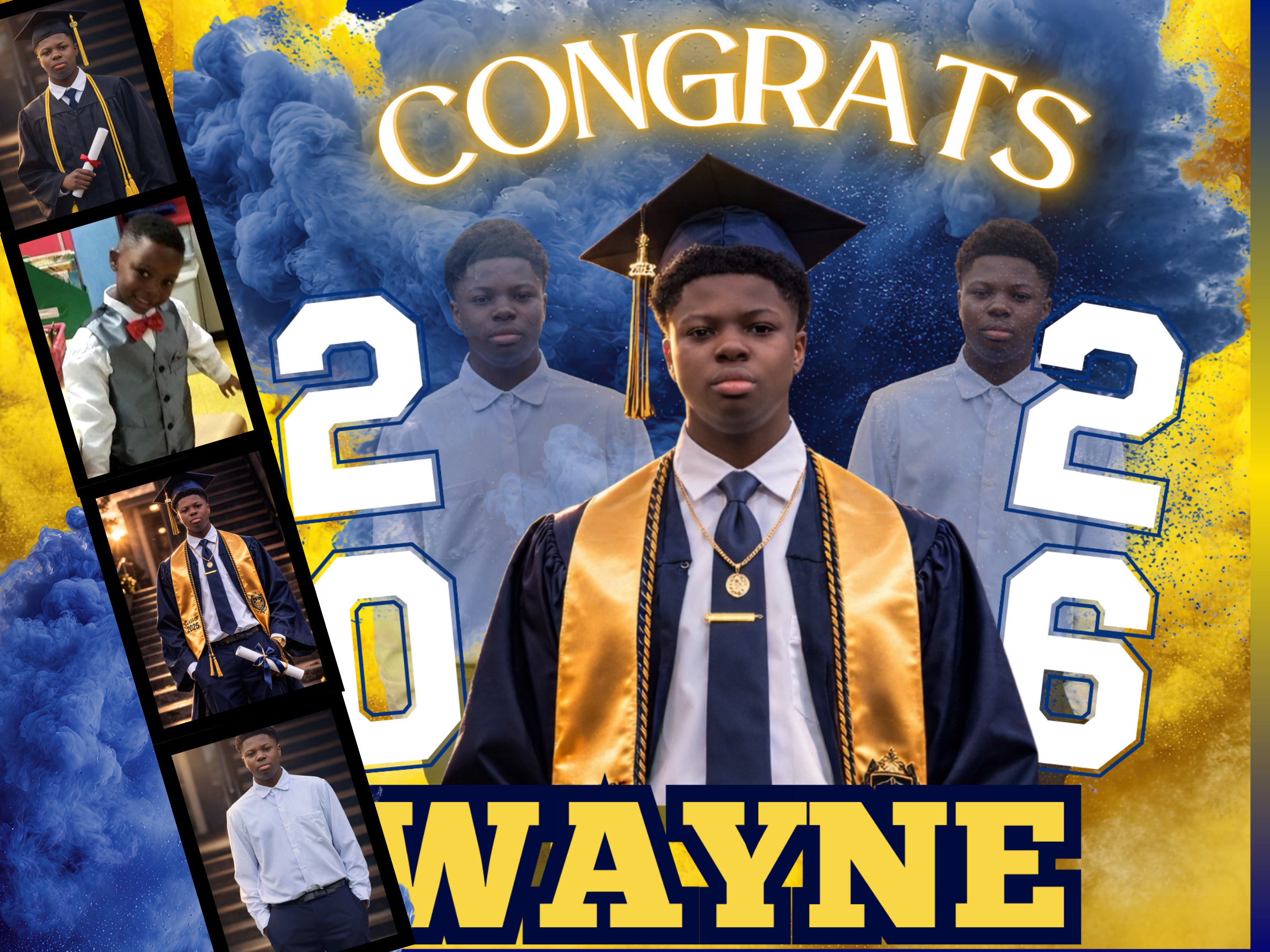 A celebratory graduation collage featuring a young boy named Wayne. The main image shows him in a cap and gown, with a serious expression, standing in front of a colorful blue and yellow cloud-like background with the text 'CONGRATS 2026' overhead. S