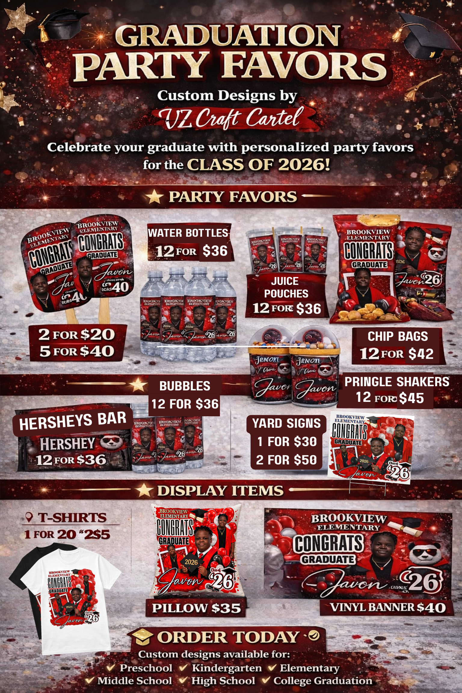 A promotional flyer for graduation party favors and decorations. It features festive red and black designs with student photos, and lists items like water bottles, juice pouches, chip bags, Hershey's bars, yard signs, bubbles, and pringle shakers, along with prices. The flyer also showcases T-shirts, personalized pillows, and vinyl banners with student photos and graduation details.