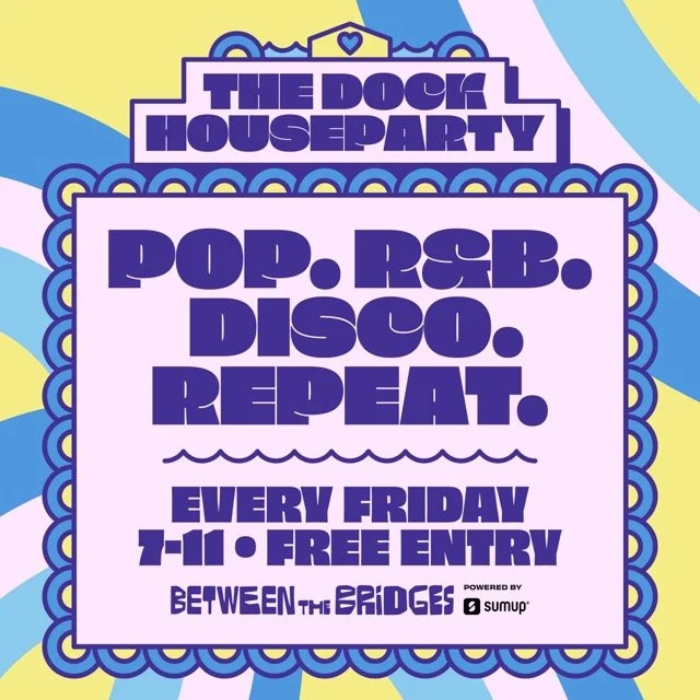 The Dock House Party - Pop, R&amp;B, Disco, Repeat