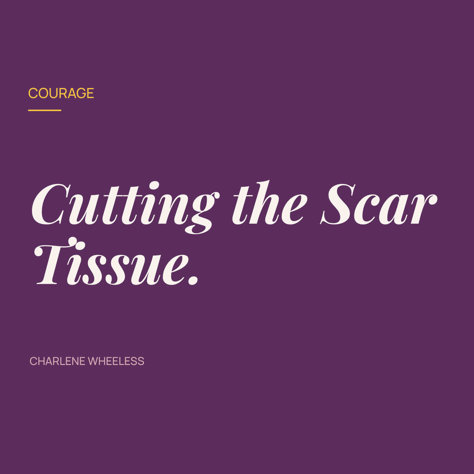 Cutting the Scar Tissue