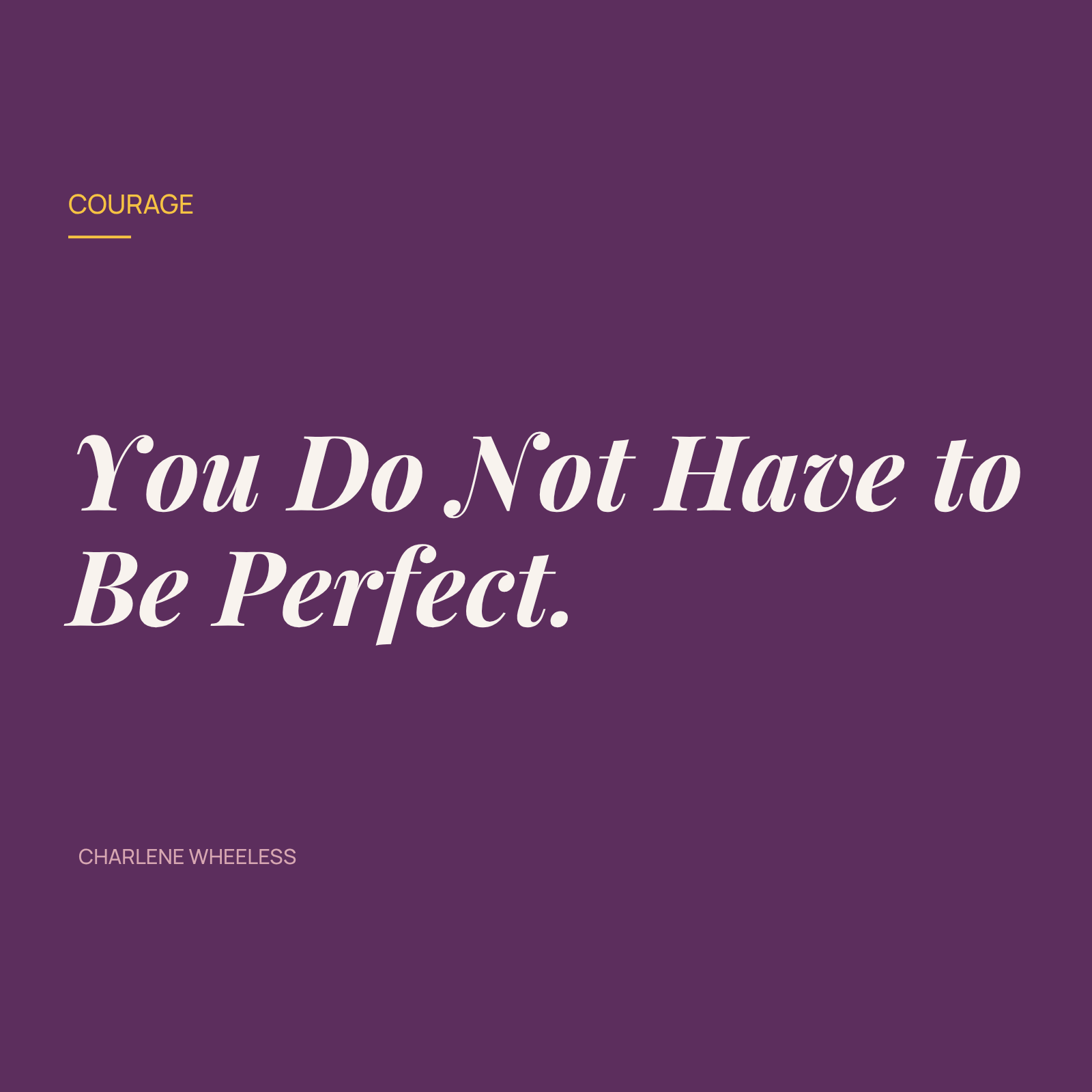 You Do Not Have to Be Perfect