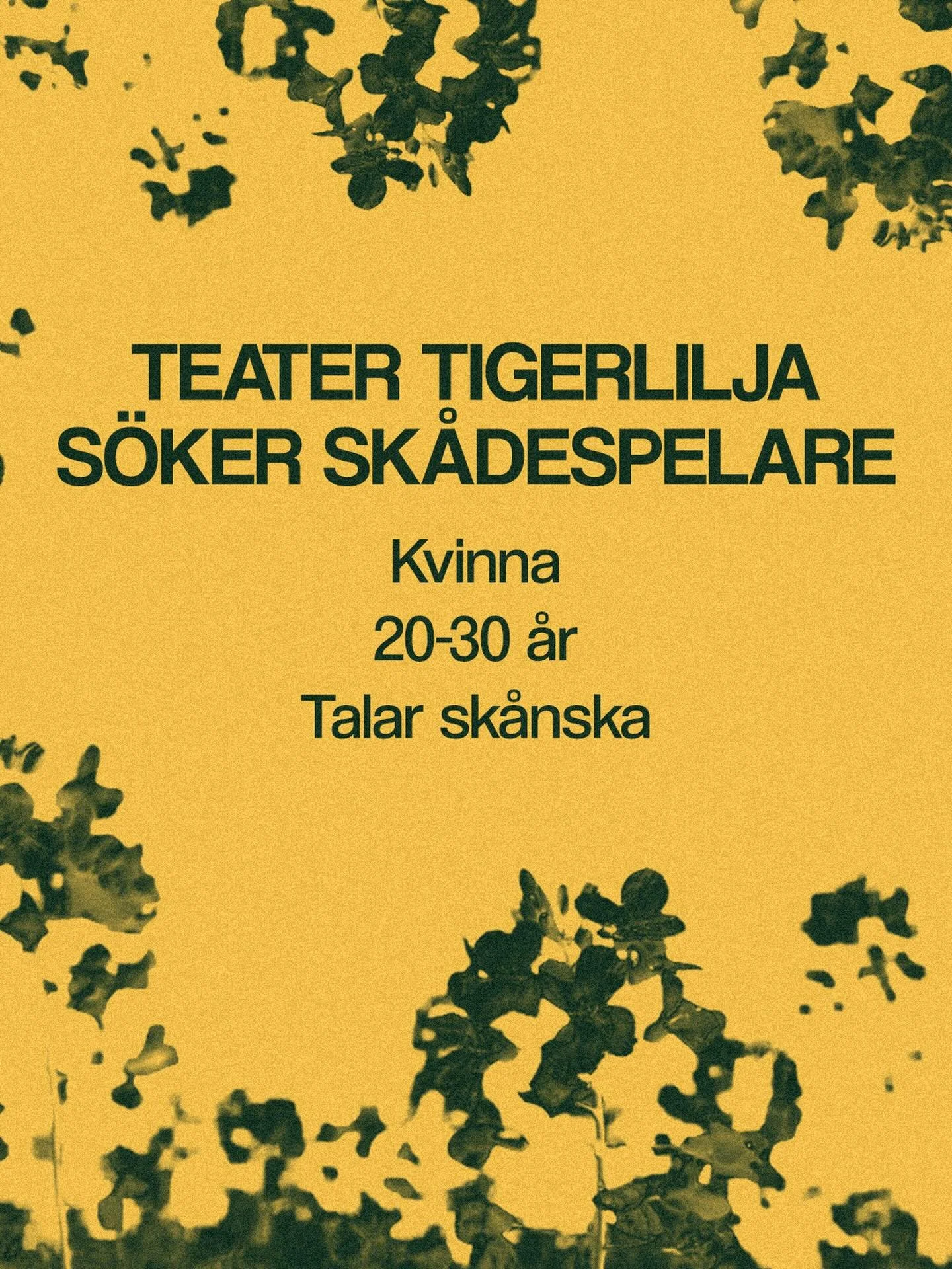 TEATER TIGERLILJA S&Ouml;KER SK&Aring;DESPELARE!
Arbetet med n&auml;sta projekt &auml;r i full fart och nu s&ouml;ker vi sk&aring;despelare. St&auml;mmer du in p&aring; punkterna ovan och &auml;r sugen att vara med i h&ouml;stens projekt? Mejla d&ari