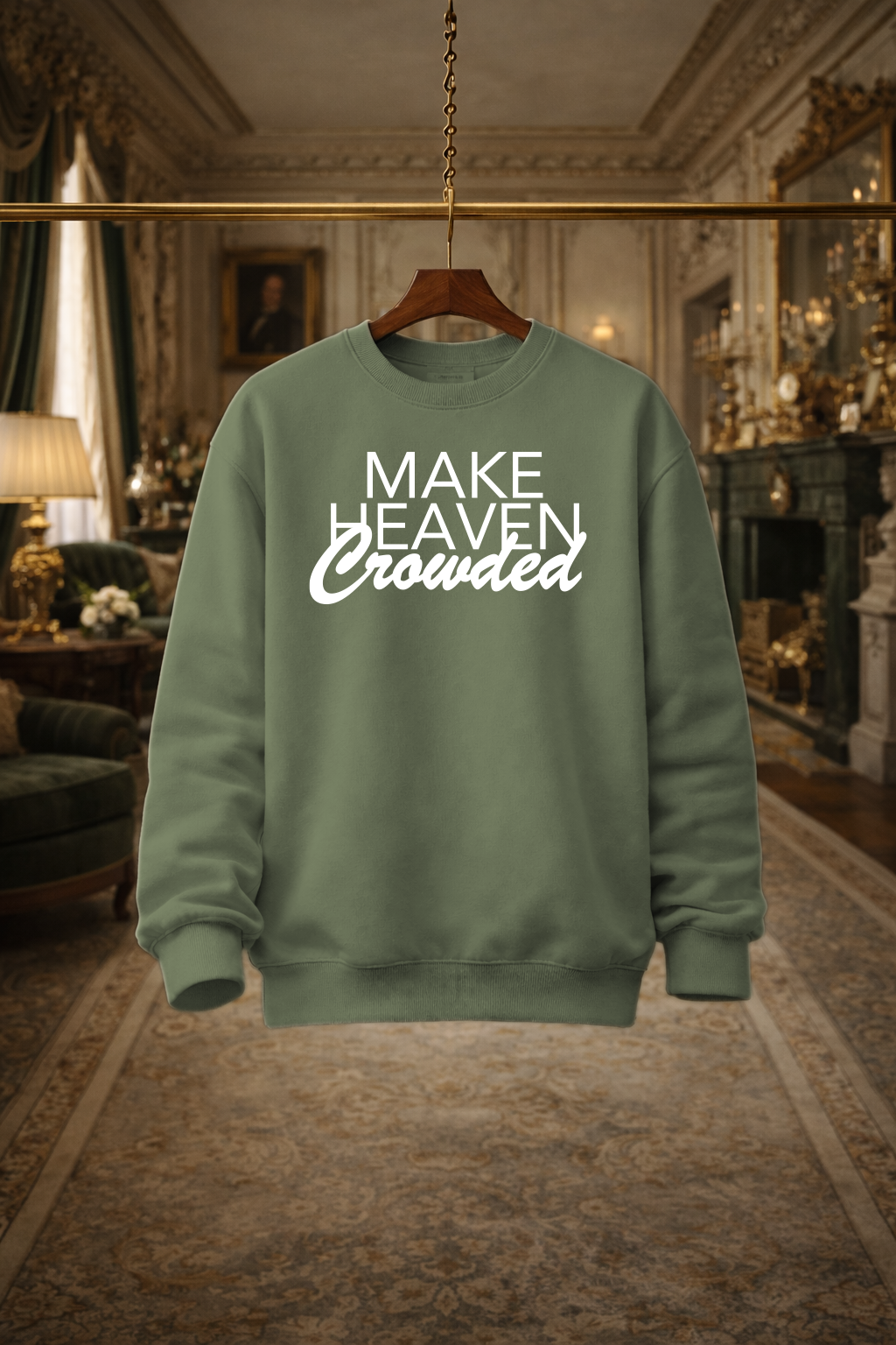 Men's Crewneck MAKE HEAVEN CROWDED MEN's GREEN.png