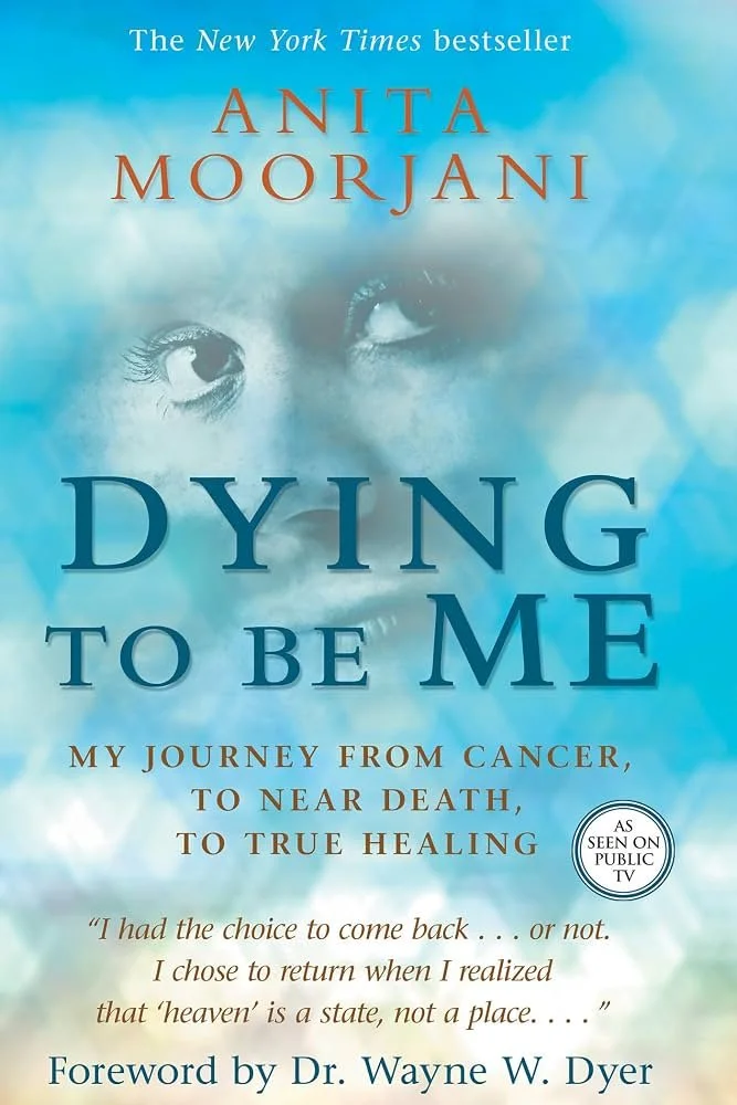 Dying to Be Me | Anita Moorjani