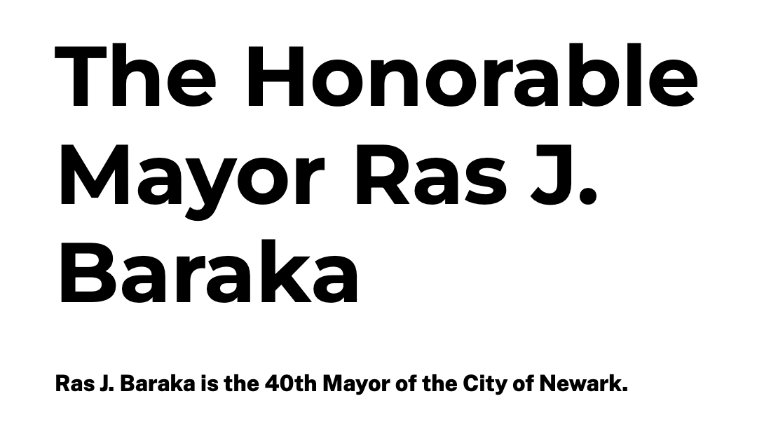 The Honorable Mayor Ras J. Baraka, the 40th Mayor of the City of Newark