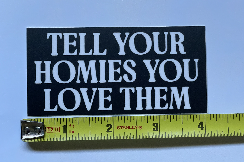 MattMadeArt_TellYourHomiesSticker_ruler.png