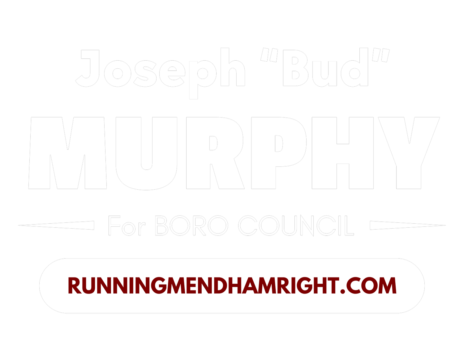 Joseph "Bud" Murphy for Council