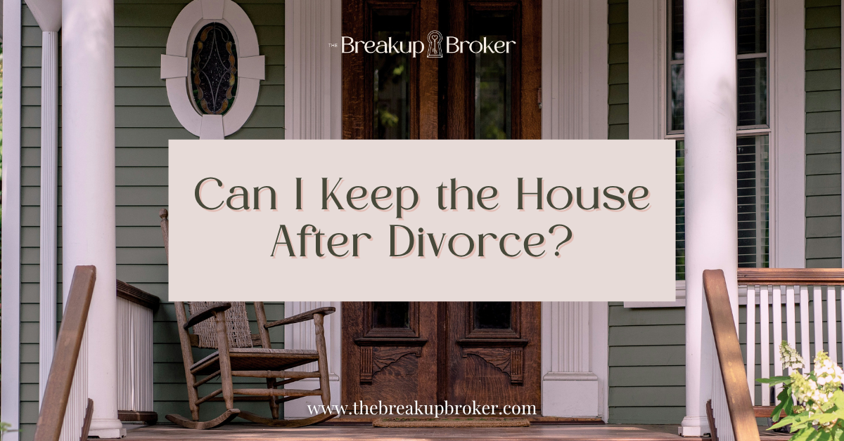 Can I Keep the House After Divorce?