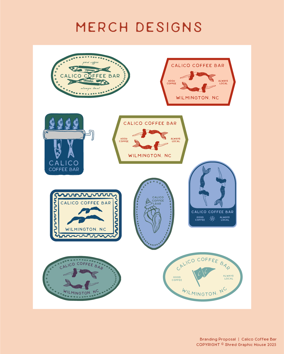 Collection of ten coffee-themed merch designs for Calico Coffee Bar featuring fish, dolphins, and flags, with text "Calico Coffee Bar," location Wilmington, NC, and phrases "Good Coffee," "Always Local."
