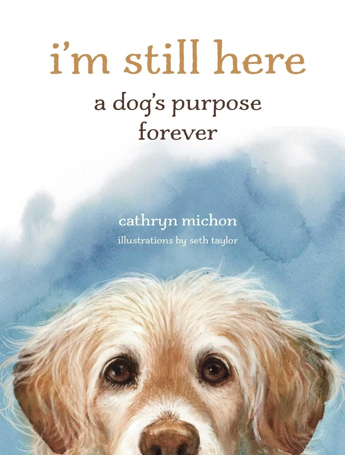 Told from a dog’s perspective, this comforting story reassures children that the love they share with their pet continues even after loss.