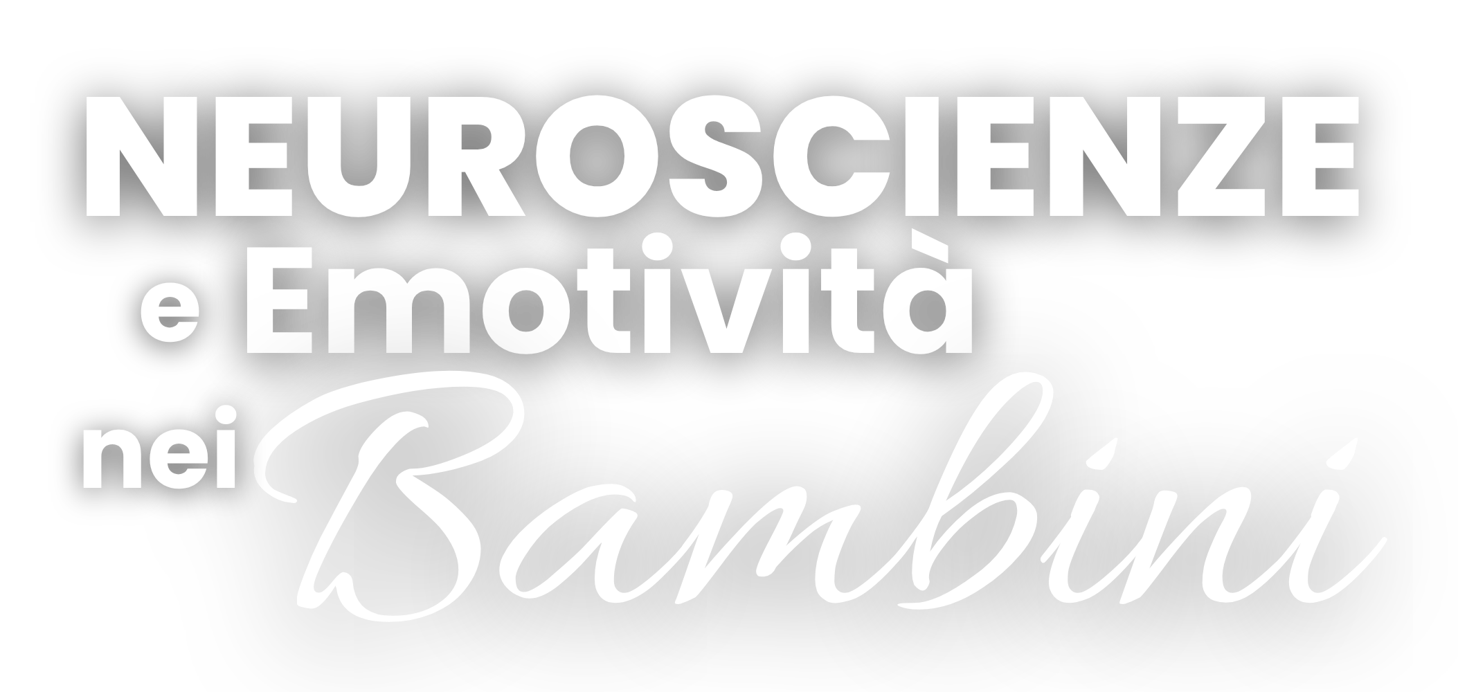 Testo in bianco su sfondo nero che dice "Neuroscienze e Emotività nei Bambini"