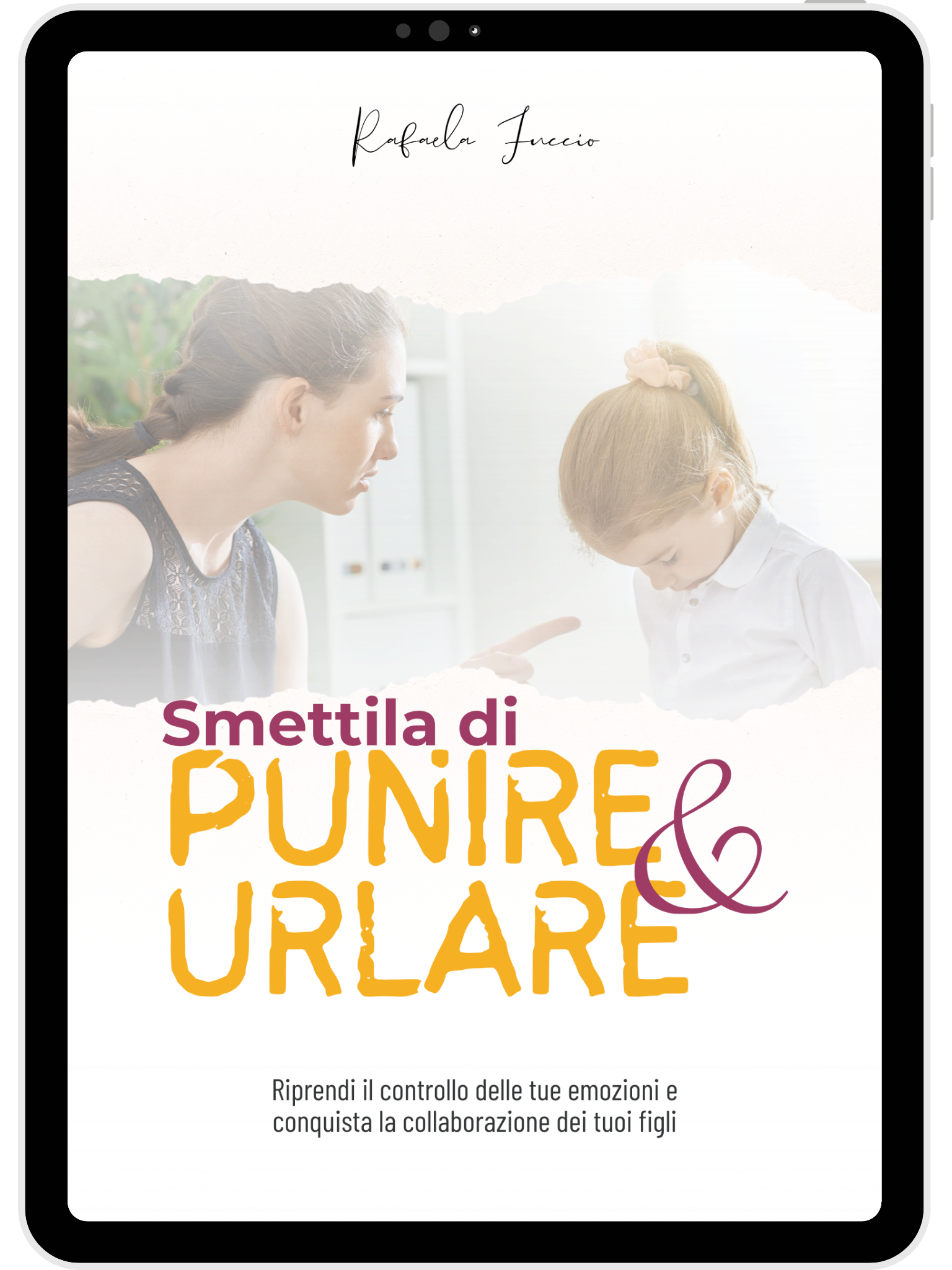 Copertina di una guida su come smettere di punire e urlare ai figli, con una foto di una donna che parla a una bambina.