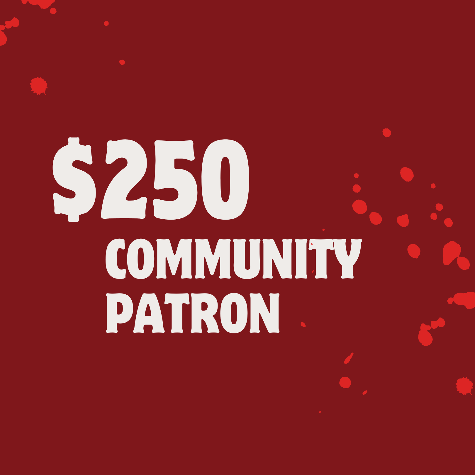 $250 Community Patron