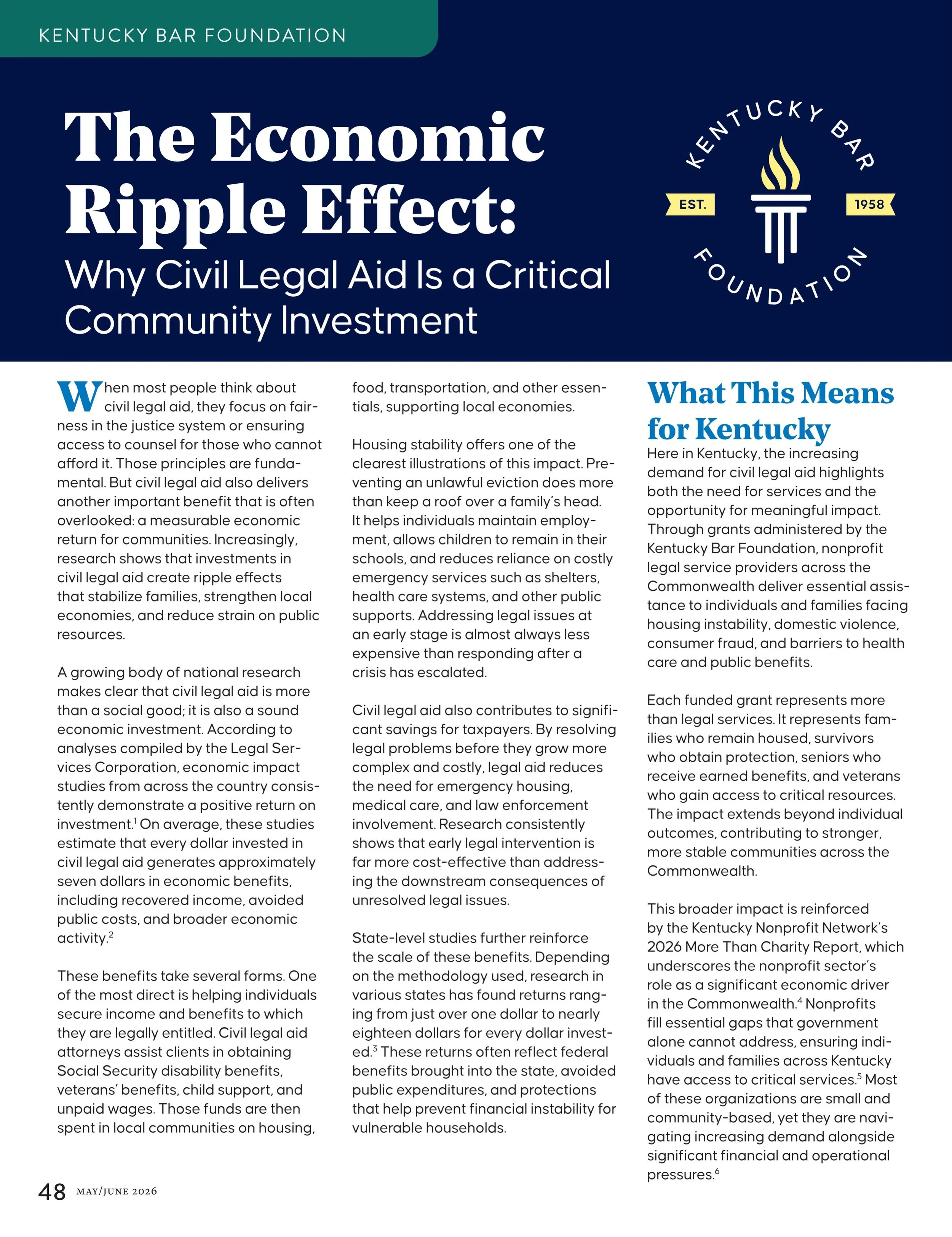 When legal aid is funded, the impact reaches far beyond the courtroom. Our most recent Bench &amp; Bar article explores the powerful economic ripple effect of investing in access to justice across Kentucky. From housing stability and family safety to